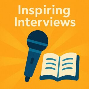 Inspiring Interviews